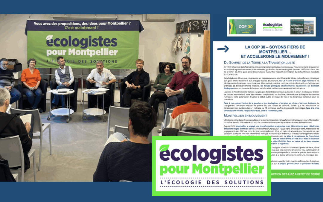 La COP 30 – Soyons fiersde Montpellier…Et Accélérons le mouvement !
